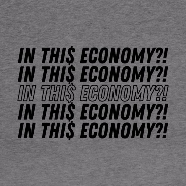 IN THIS ECONOMY by AndreaLopezComedy